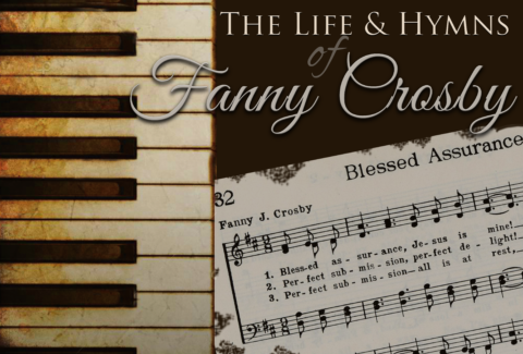 The Life Hymns Of Fanny Crosby The Browns Theater The Life Hymns Of Fanny Crosby The Browns Theater
